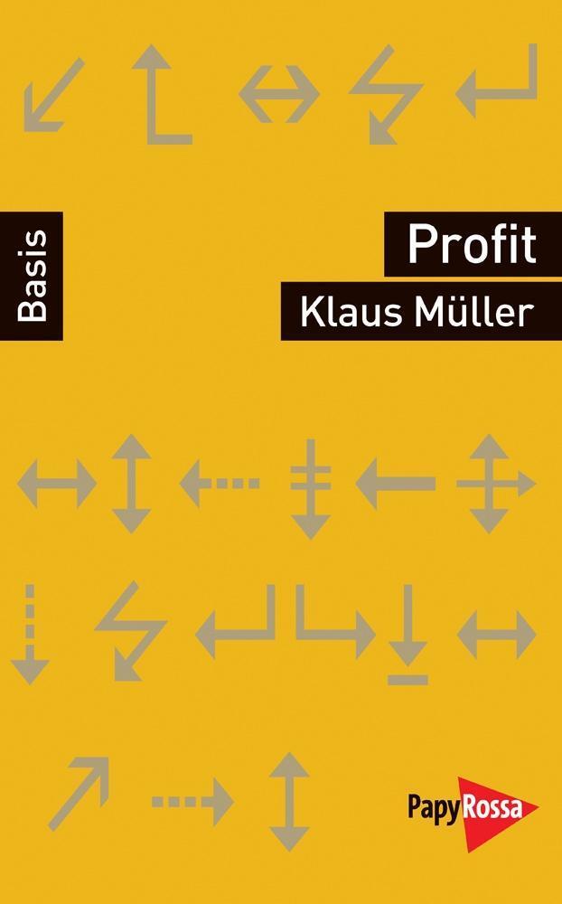Cover: 9783894386061 | Profit | Klaus Müller | Taschenbuch | 134 S. | Deutsch | 2016