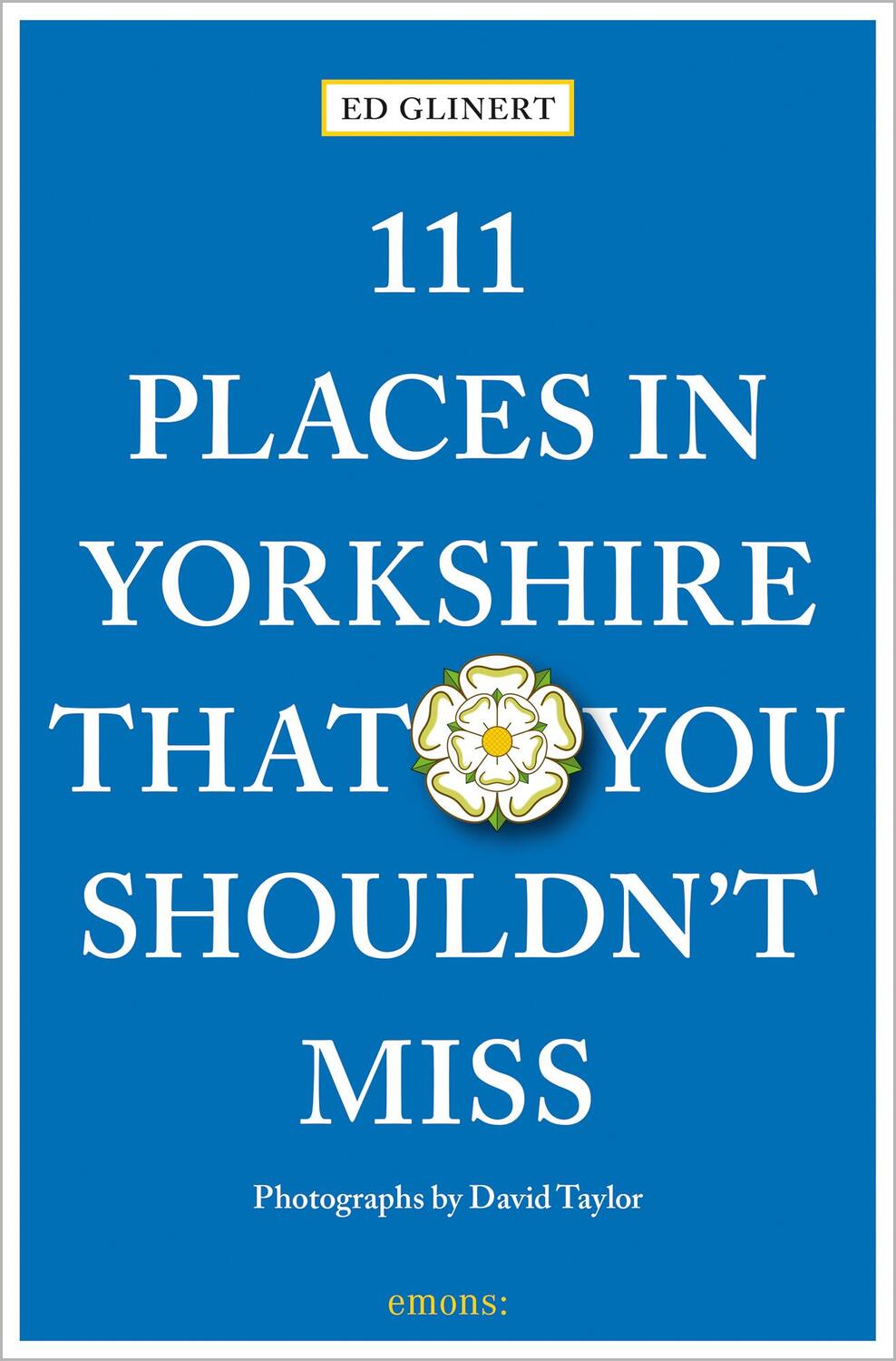 Cover: 9783740811679 | 111 Places in Yorkshire That You Shouldn't MIss | Travel Guide | Buch