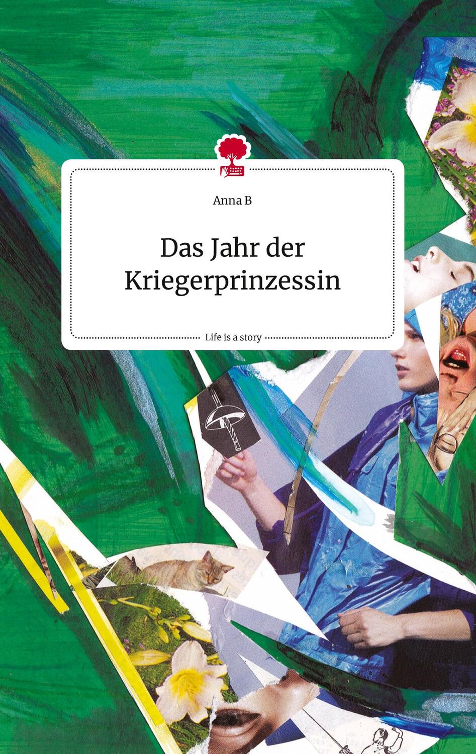 Cover: 9783710806858 | Das Jahr der Kriegerprinzessin. Life is a Story - story.one | Bytom