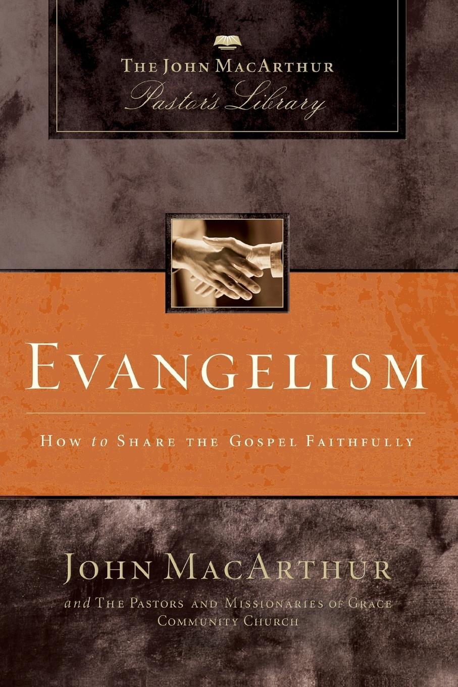 Cover: 9780310136699 | Evangelism | How to Share the Gospel Faithfully | Macarthur (u. a.)