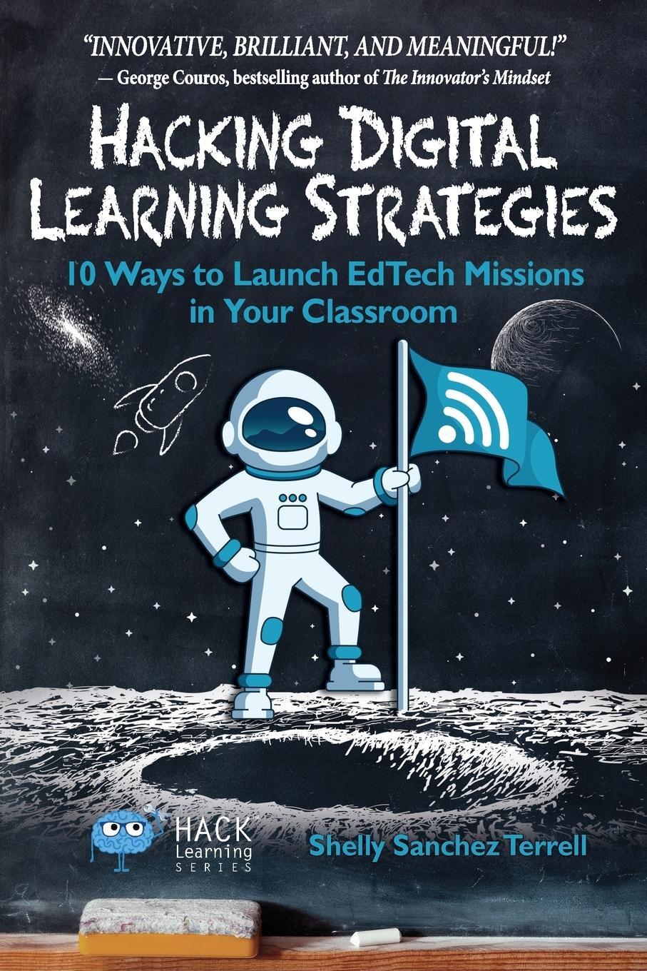 Cover: 9780998570549 | Hacking Digital Learning Strategies | Shelly Sanchez Terrell | Buch
