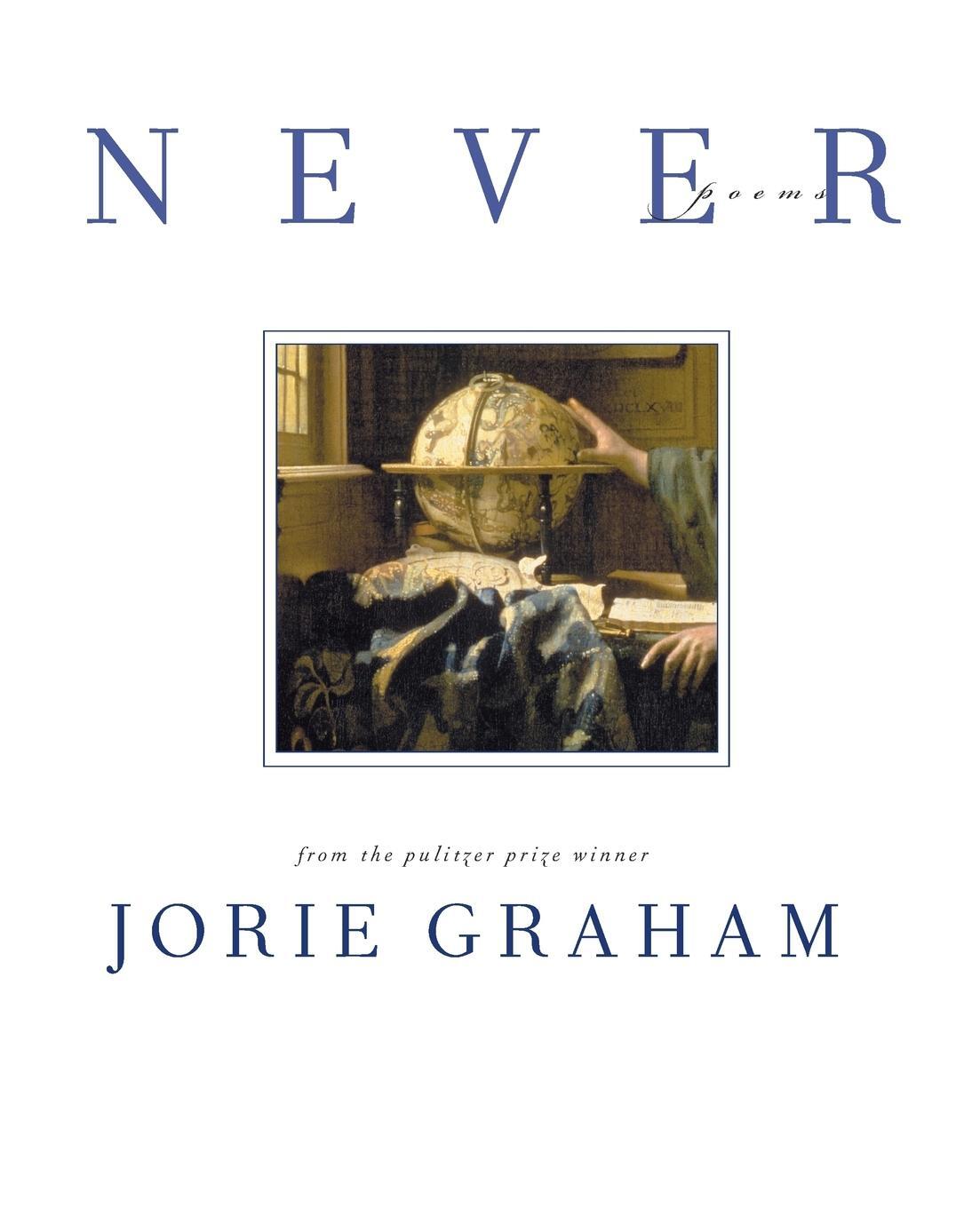 Cover: 9780060084721 | Never | Jorie Graham | Taschenbuch | Paperback | Englisch | 2003