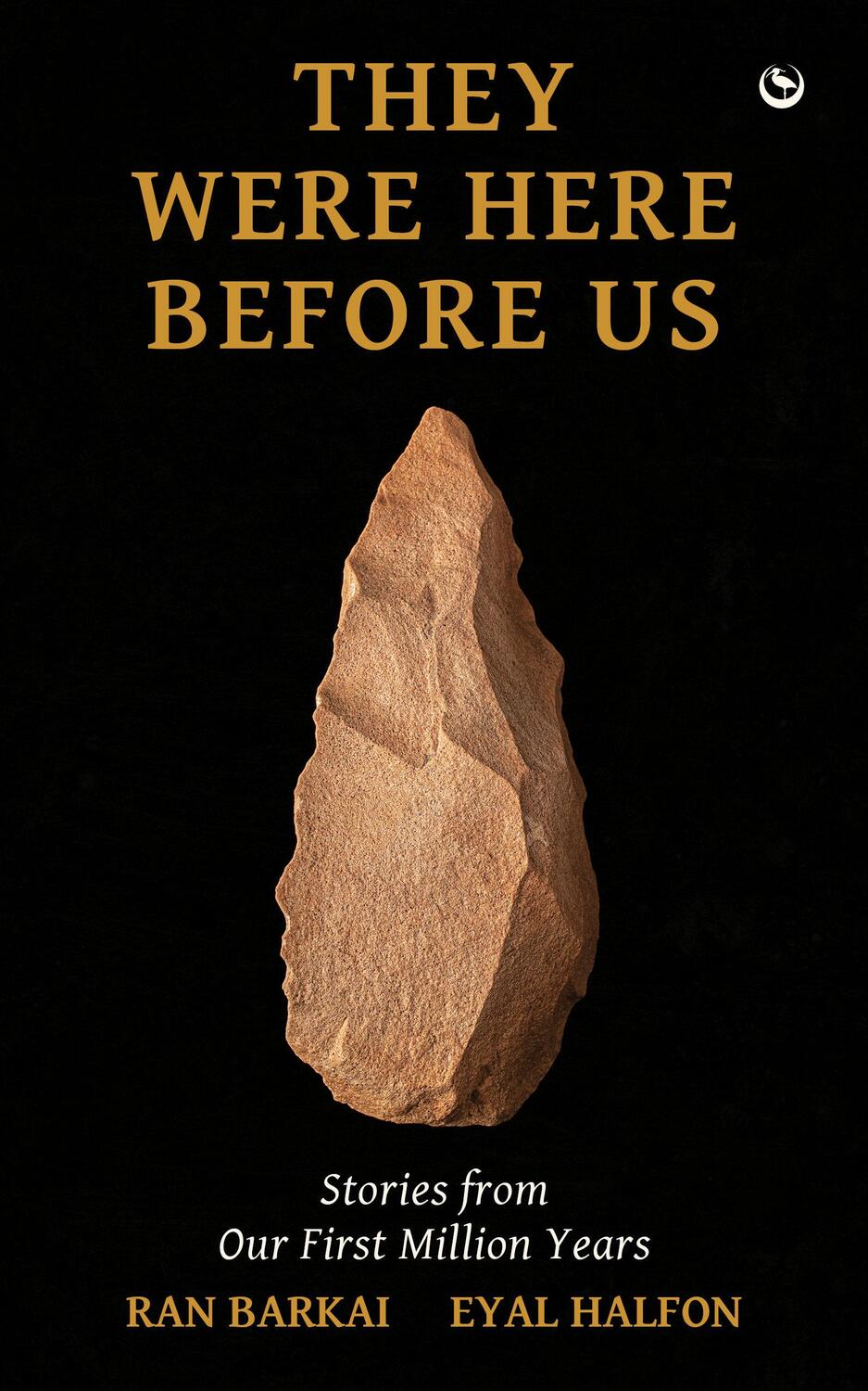 Cover: 9781786788313 | They Were Here Before Us | Stories from Our First Million Years | Buch