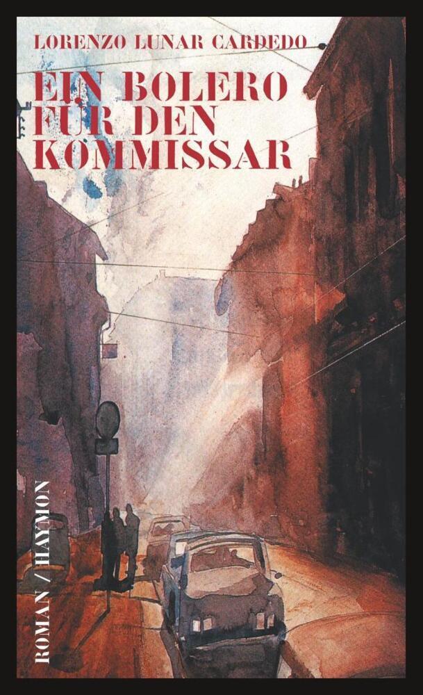 Cover: 9783852187273 | Ein Bolero für den Kommissar | Roman | Lorenzo Lunar Cardedo | Buch