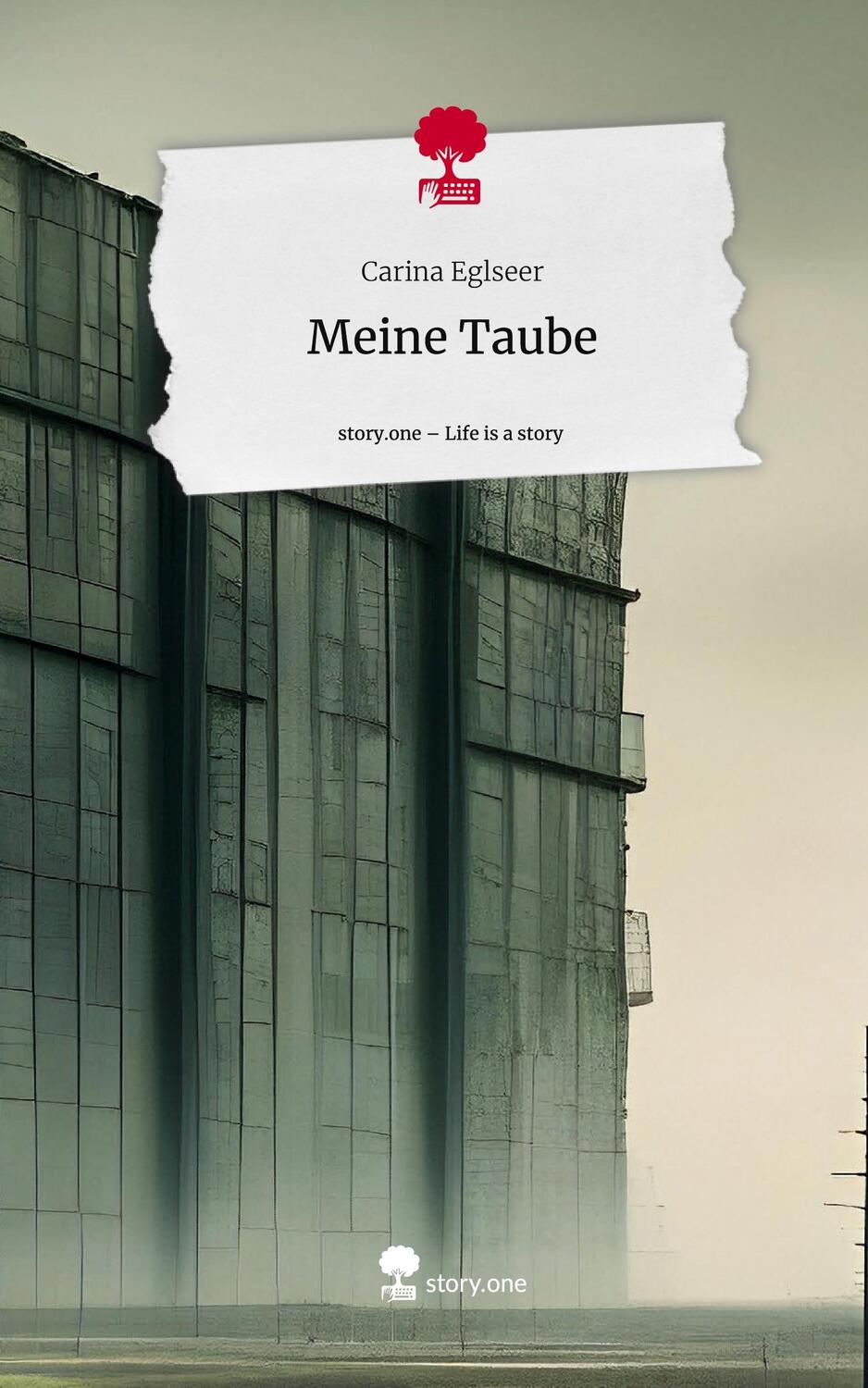 Cover: 9783711517098 | Meine Taube. Life is a Story - story.one | Carina Eglseer | Buch