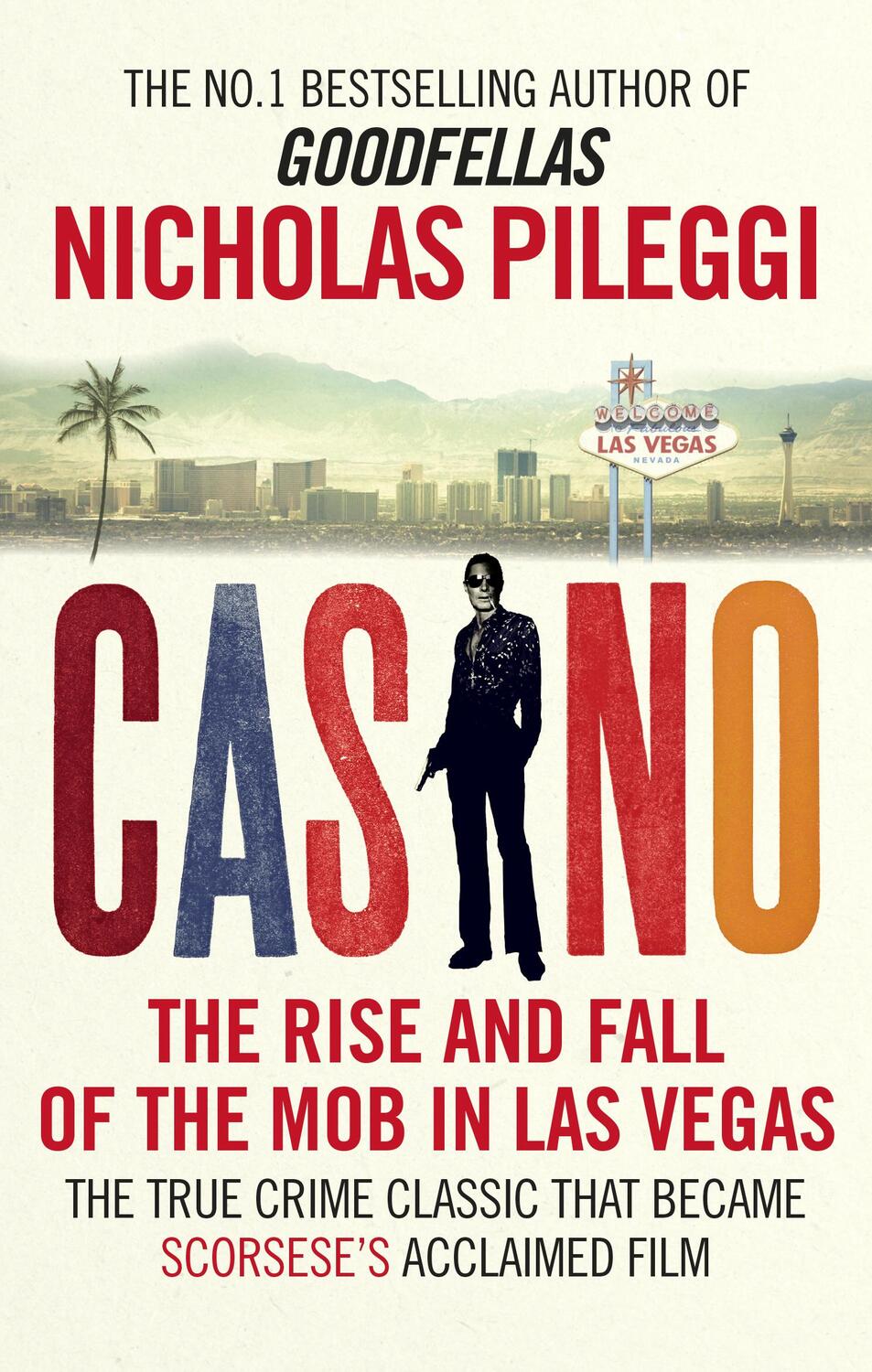 Cover: 9781785031540 | Casino | The Rise and Fall of the Mob in Las Vegas | Nicholas Pileggi