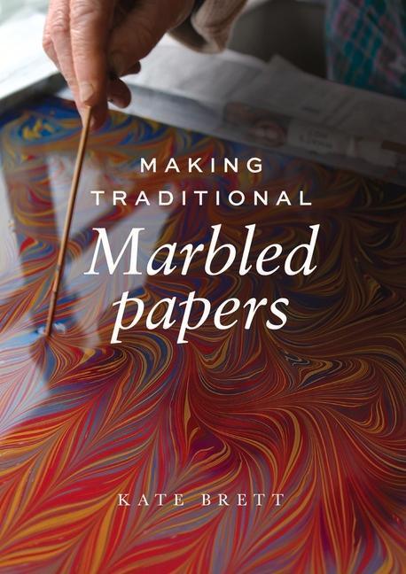 Cover: 9781785009570 | Making Traditional Marbled Papers | Kate Brett | Taschenbuch | 2021