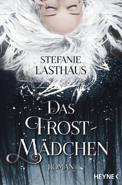 Cover: 9783453317291 | Das Frostmädchen | Roman | Stefanie Lasthaus | Taschenbuch | 400 S.