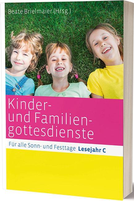 Cover: 9783460255166 | Kinder- und Familiengottesdienste für alle Sonn- und Festtage | Buch