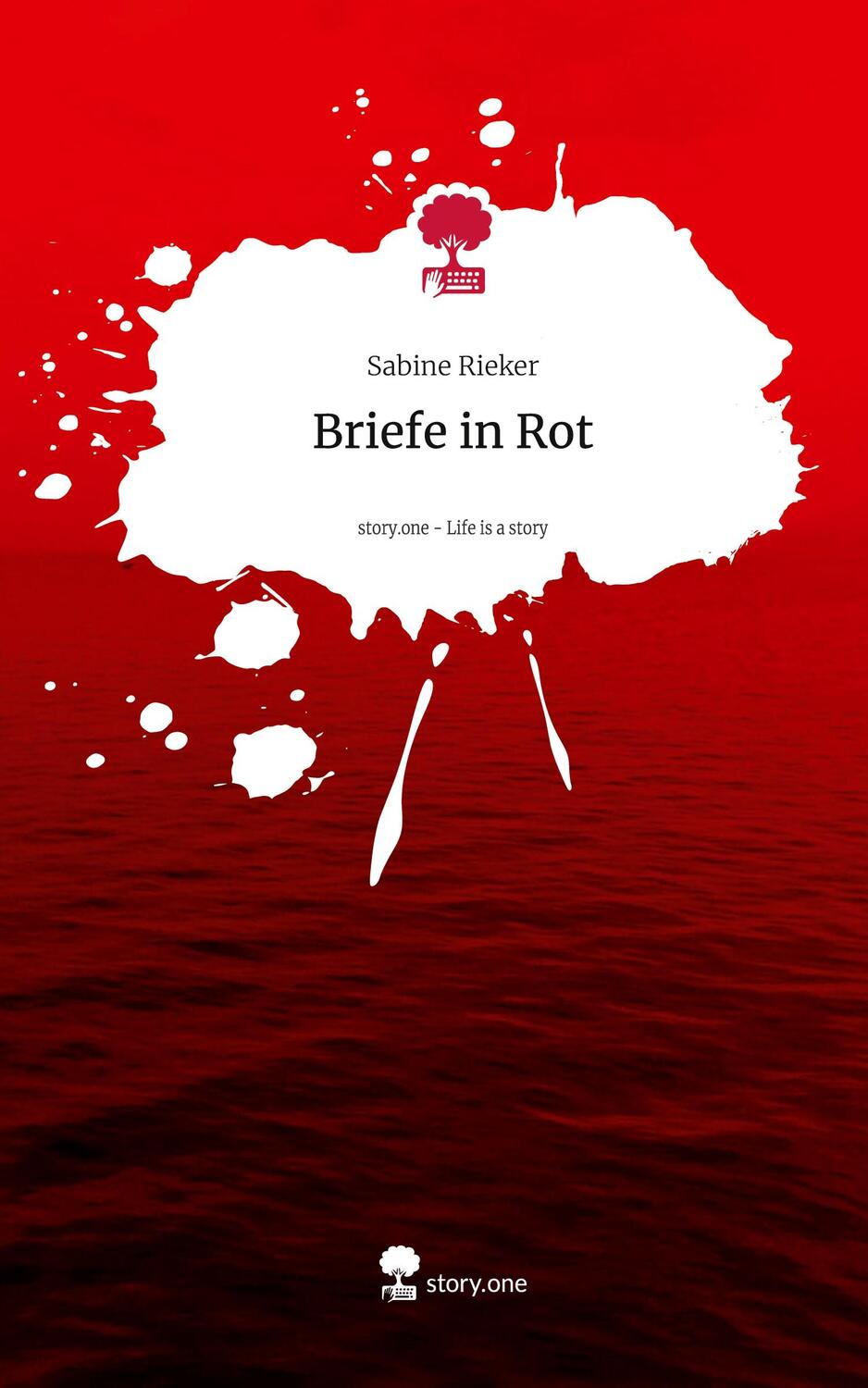 Cover: 9783711529008 | Briefe in Rot. Life is a Story - story.one | Sabine Rieker | Buch