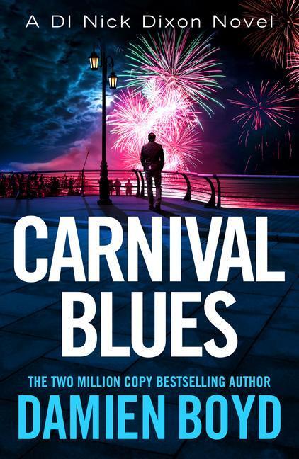 Cover: 9781542023610 | Carnival Blues | Damien Boyd | Taschenbuch | Di Nick Dixon Crime