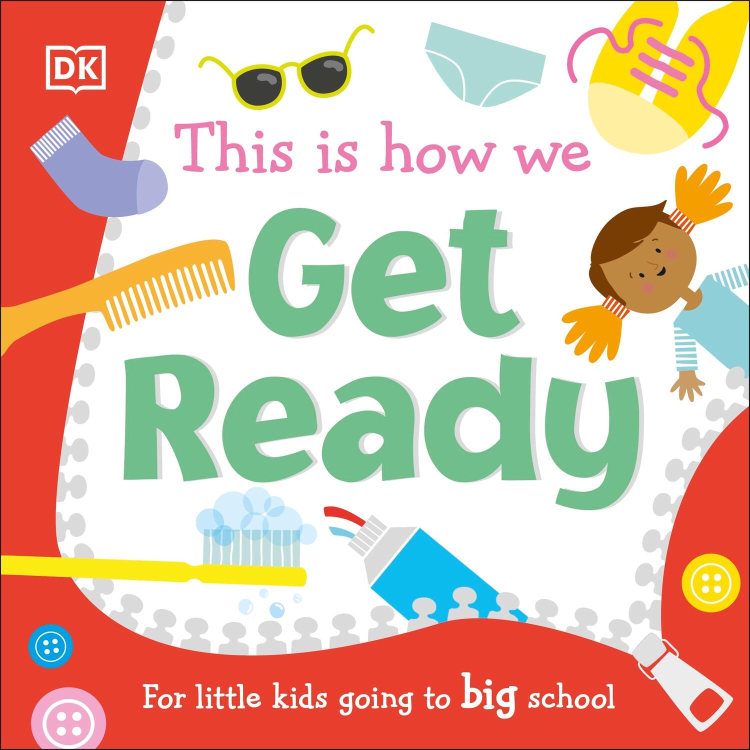 Cover: 9780241502648 | This Is How We Get Ready | For Little Kids Going To Big School | DK
