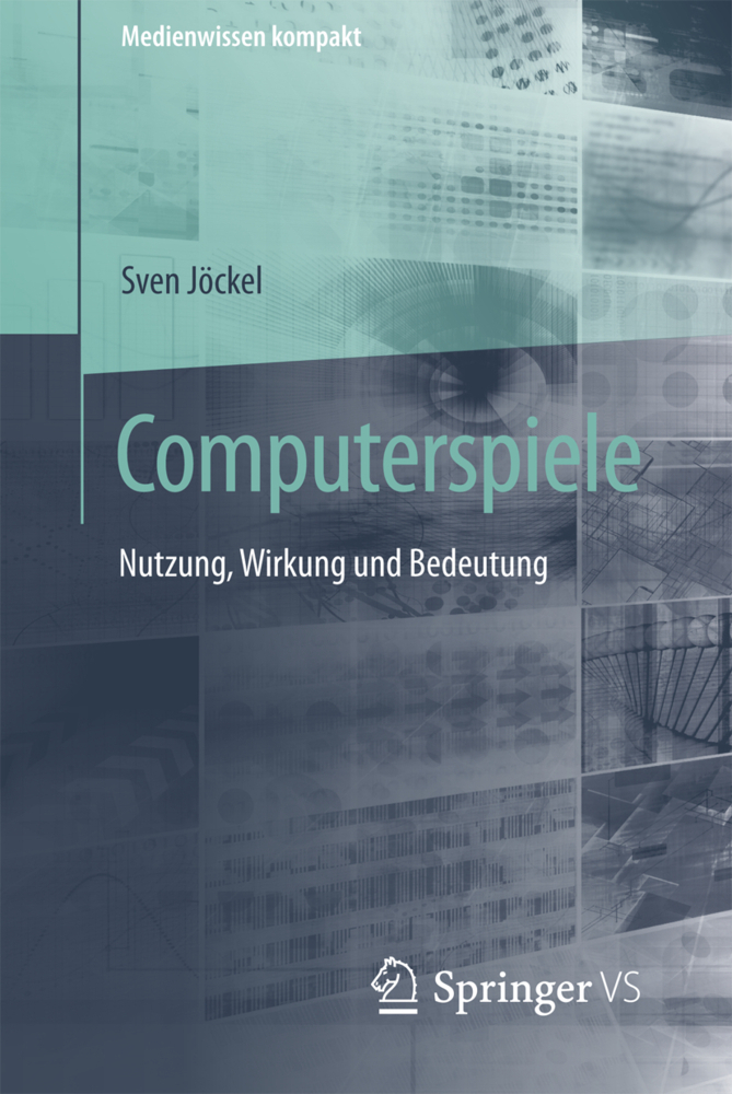 Cover: 9783658160166 | Computerspiele | Nutzung, Wirkung und Bedeutung | Sven Jöckel | Buch