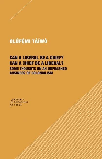Cover: 9781734643527 | Can a Liberal be a Chief? Can a Chief be a Liber - Some Thoughts on...
