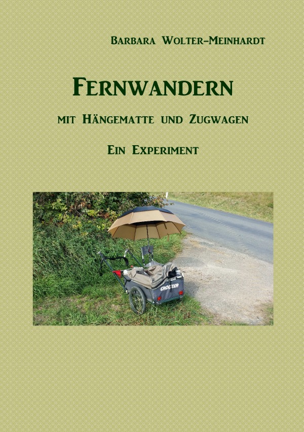 Cover: 9783750244474 | Fernwandern mit Hängematte und Zugwagen | ein Experiment | Taschenbuch