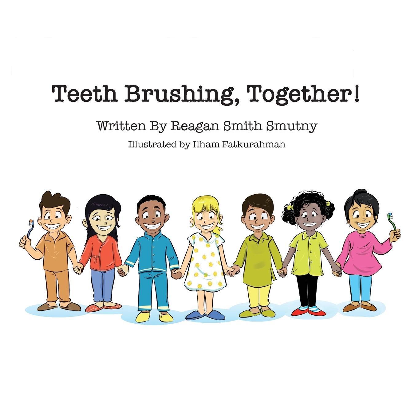 Cover: 9798985737202 | Teeth Brushing, Together! | Reagan Smutny | Taschenbuch | Paperback