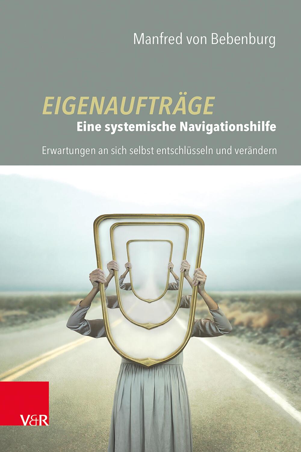 Cover: 9783525408049 | Eigenaufträge: Eine systemische Navigationshilfe | Bebenburg | Buch