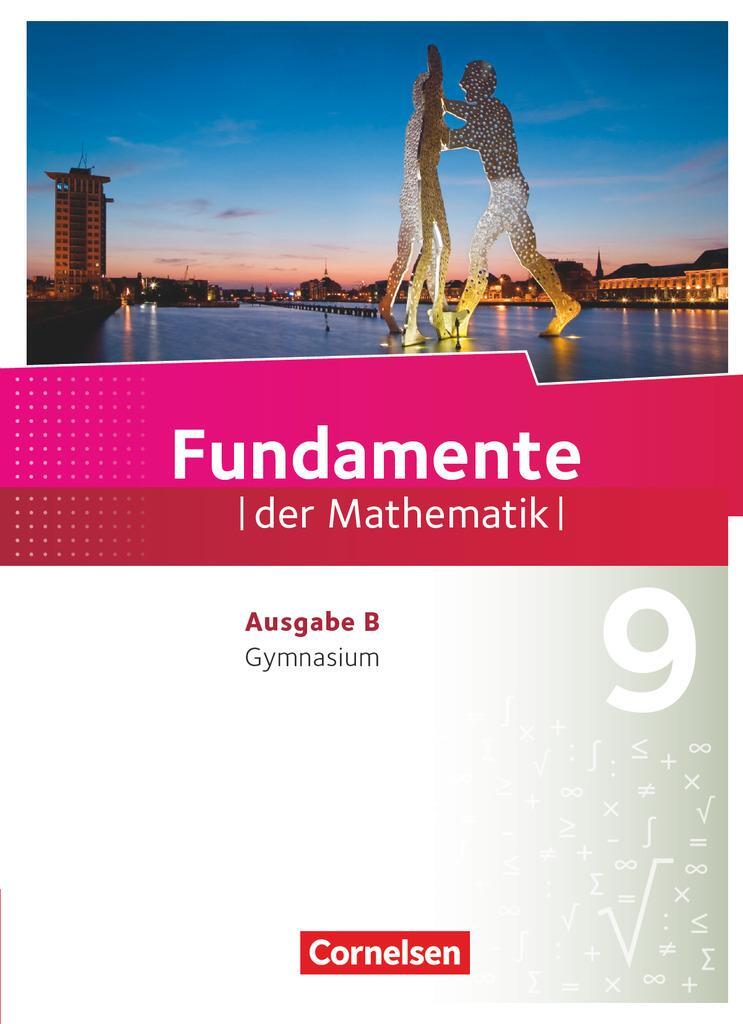 Cover: 9783060098538 | Fundamente der Mathematik 9. Schuljahr - Ausgabe B - Schülerbuch