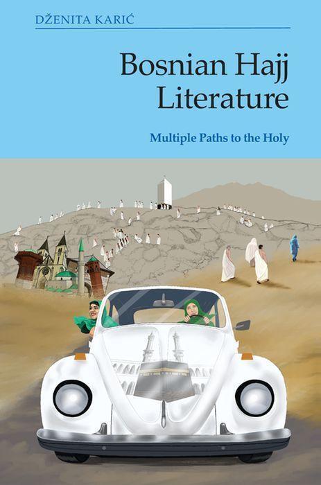 Cover: 9781474494106 | Bosnian Hajj Literature | Multiple Paths to the Holy | D enita Kari?