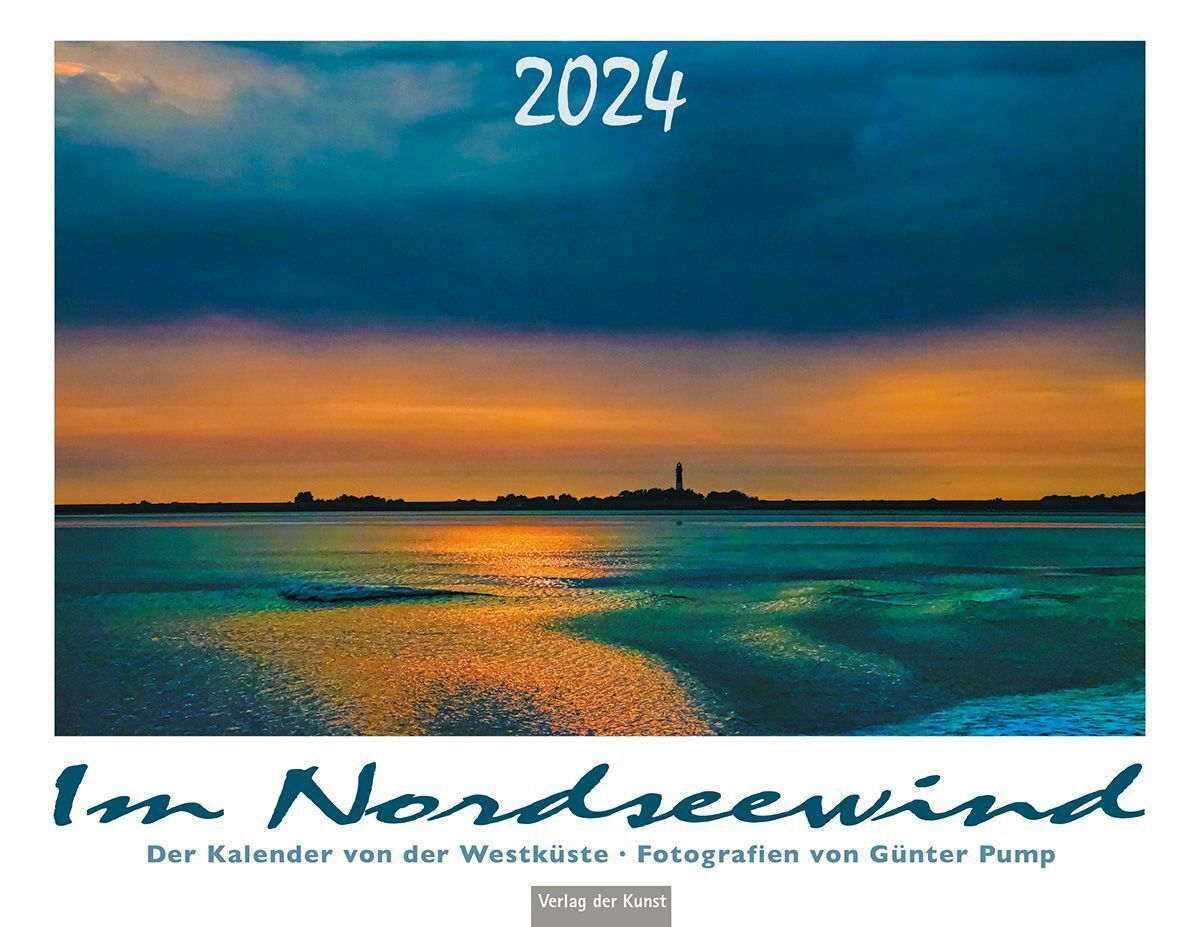 Cover: 9783865302786 | Im Nordseewind | Der Kalender von der Westküste 2024 | Günter Pump