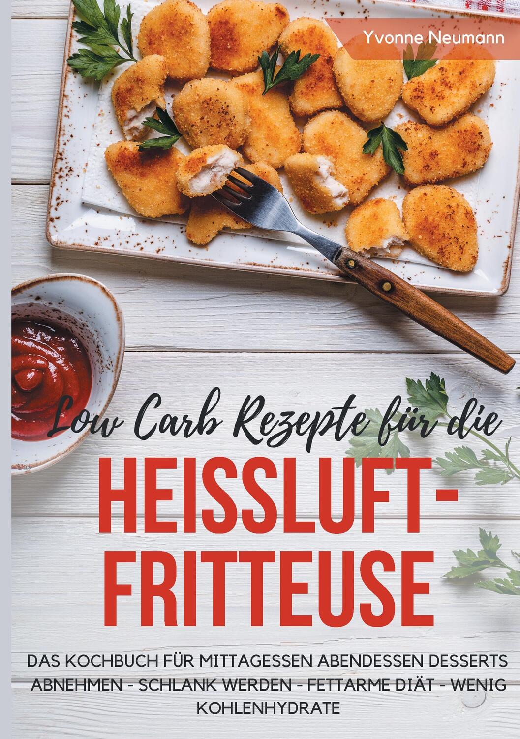 Cover: 9783744875554 | Low Carb Rezepte für die Heißluftfritteuse - Das Kochbuch für...