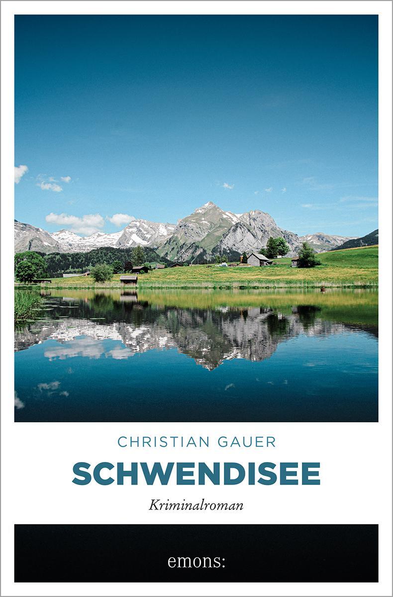 Cover: 9783740820275 | Schwendisee | Kriminalroman | Christian Gauer | Taschenbuch | 336 S.
