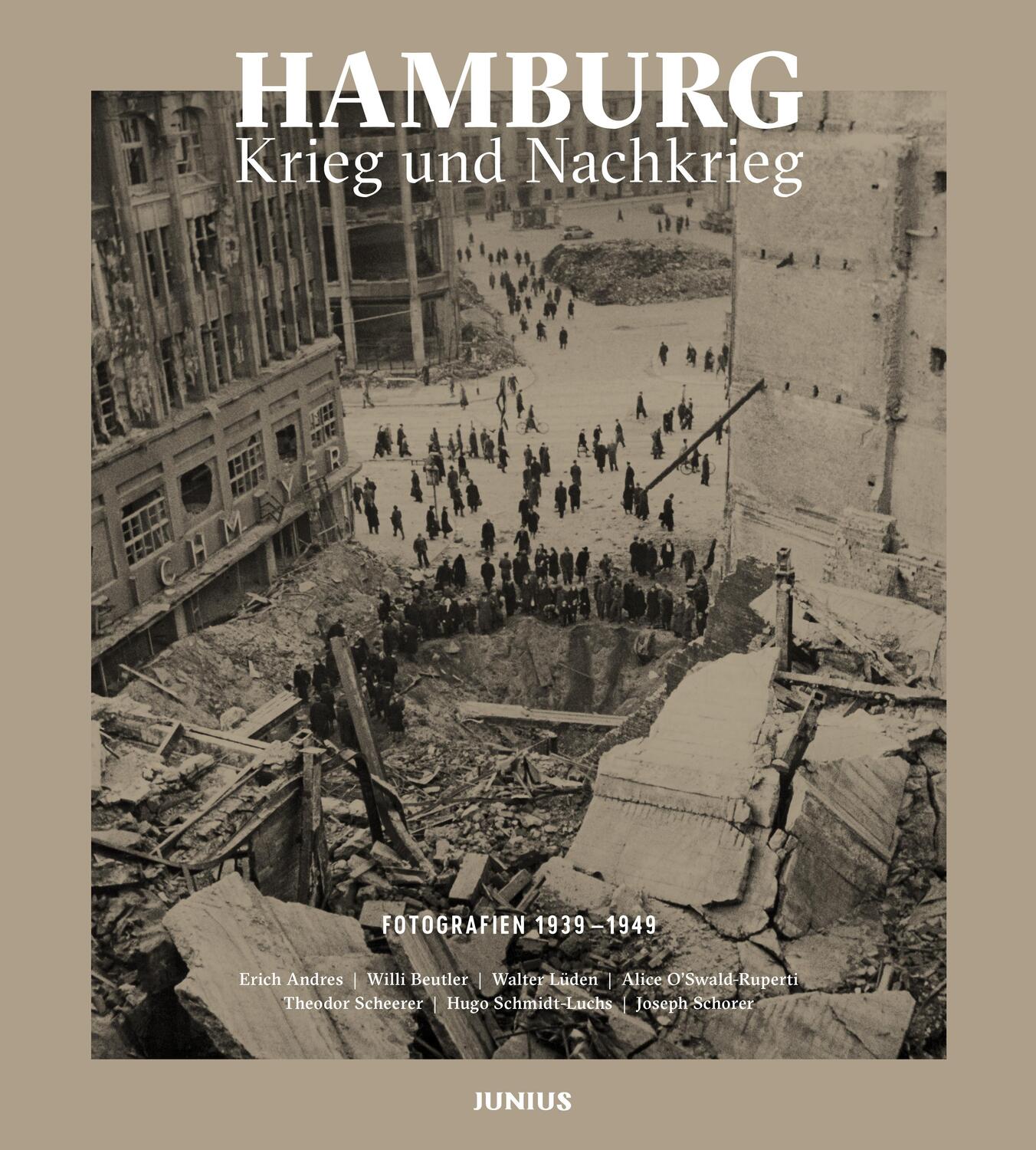 Hamburg. Krieg und Nachkrieg - Andres, Erich/Beutler, Willi/Lüden, Walter u a