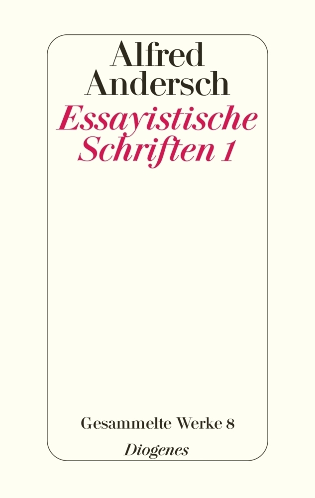 Cover: 9783257063684 | Essayistische Schriften 1 | Gesammelte Werke 8 | Alfred Andersch