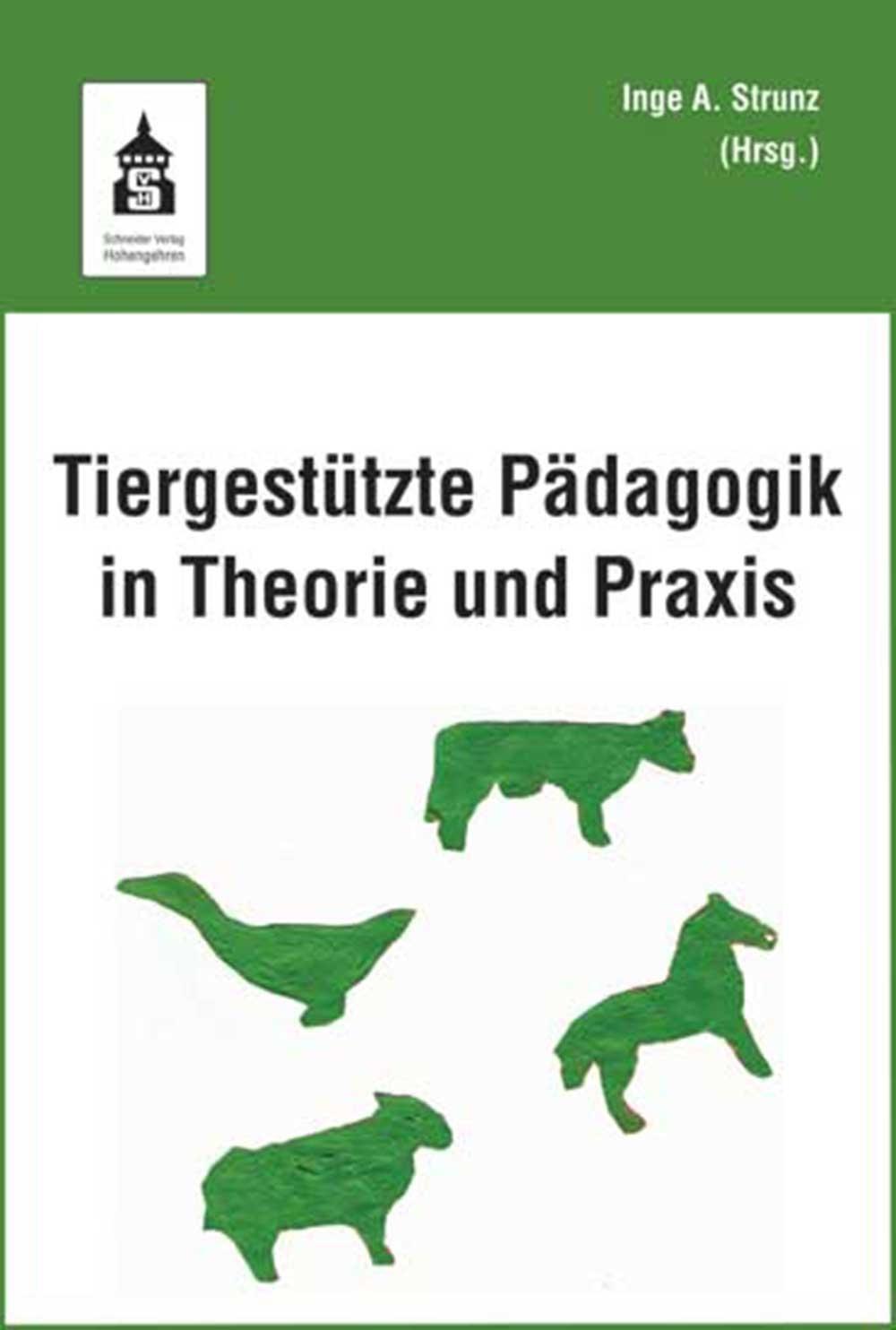 Cover: 9783834011664 | Tiergestützte Pädagogik in Theorie und Praxis | Inge Angelika Strunz