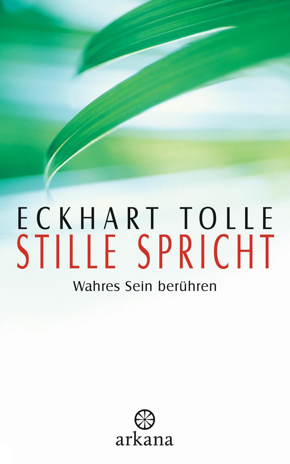 Cover: 9783442337057 | Stille spricht | Wahres Sein berühren | Eckhart Tolle | Buch | Deutsch