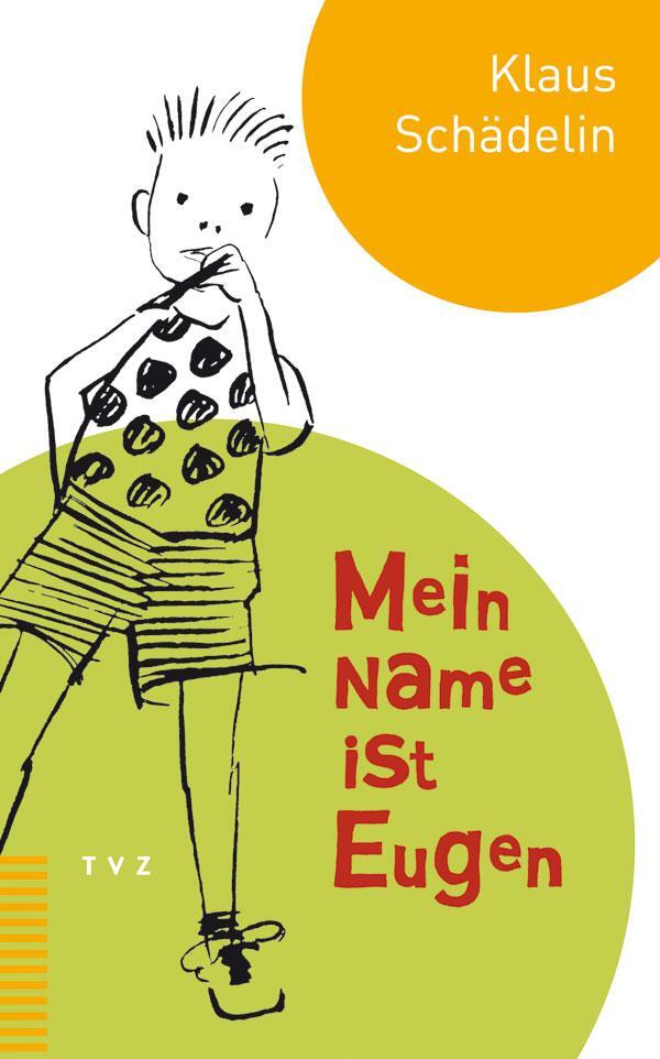 Cover: 9783290114701 | Mein Name ist Eugen | Klaus Schädelin | Buch | Deutsch | 2016