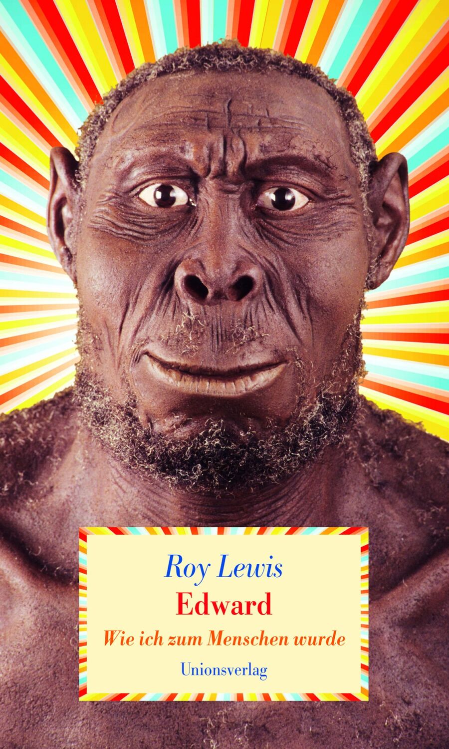 Cover: 9783293004665 | Edward | Wie ich zum Menschen wurde | Roy Lewis | Buch | 224 S. | 2013