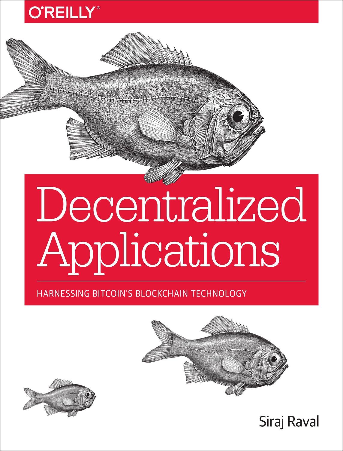 Cover: 9781491924549 | Decentralized Applications: Harnessing Bitcoin's Blockchain Technology