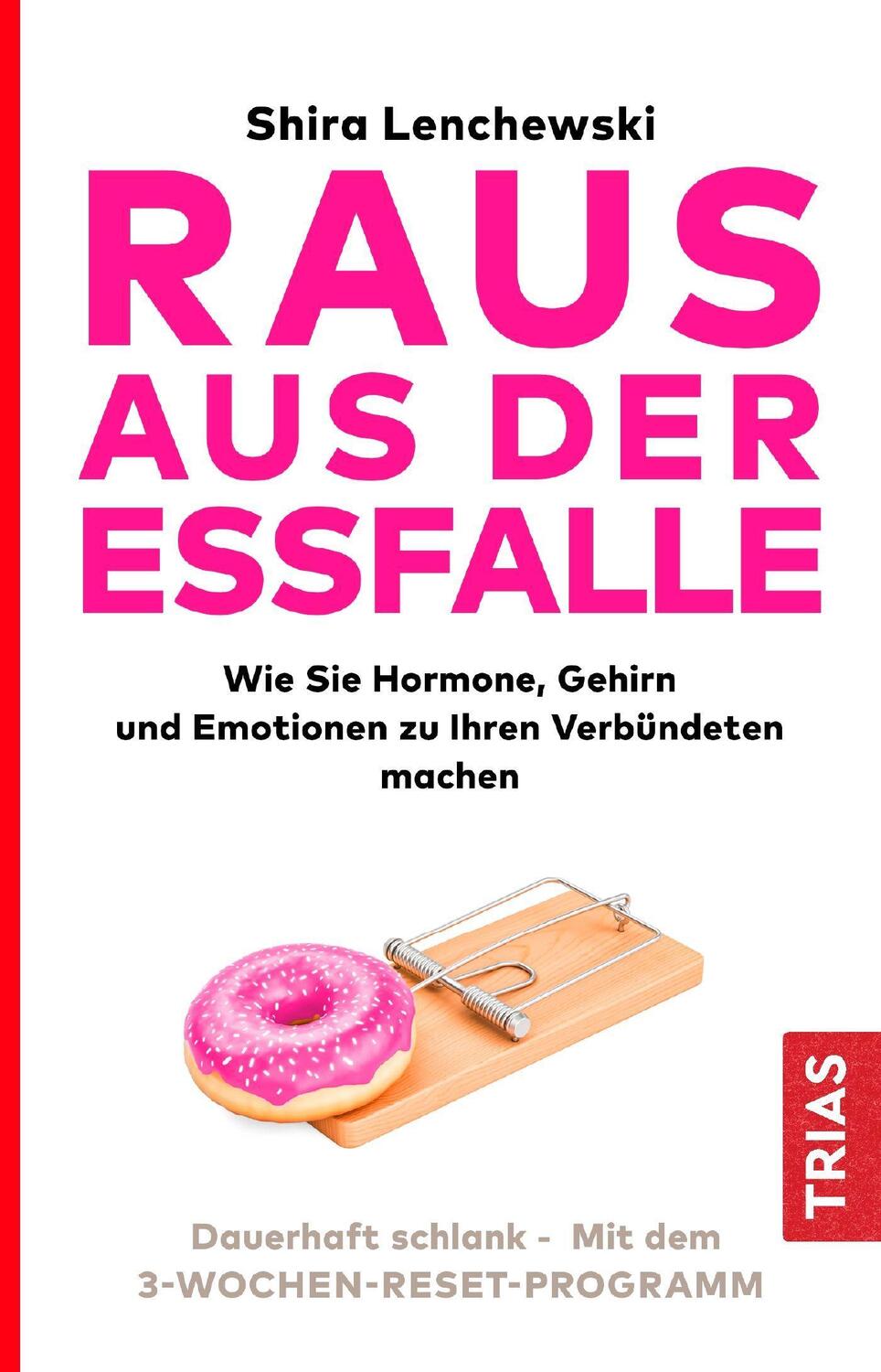 Cover: 9783432108933 | Raus aus der Essfalle | Shira Lenchewski | Taschenbuch | Deutsch