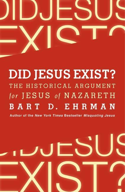 Cover: 9780062206442 | Did Jesus Exist? | The Historical Argument for Jesus of Nazareth