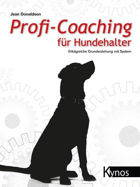 Cover: 9783954640935 | Profi-Coaching für Hundehalter | Jean Donaldson | Taschenbuch | 2016
