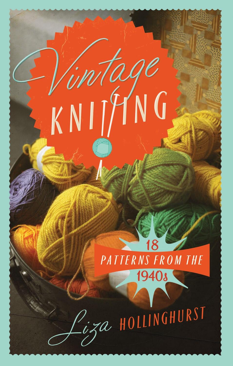 Cover: 9781908402974 | Vintage Knitting | 18 Patterns from the 1940s | Liza Hollinghurst