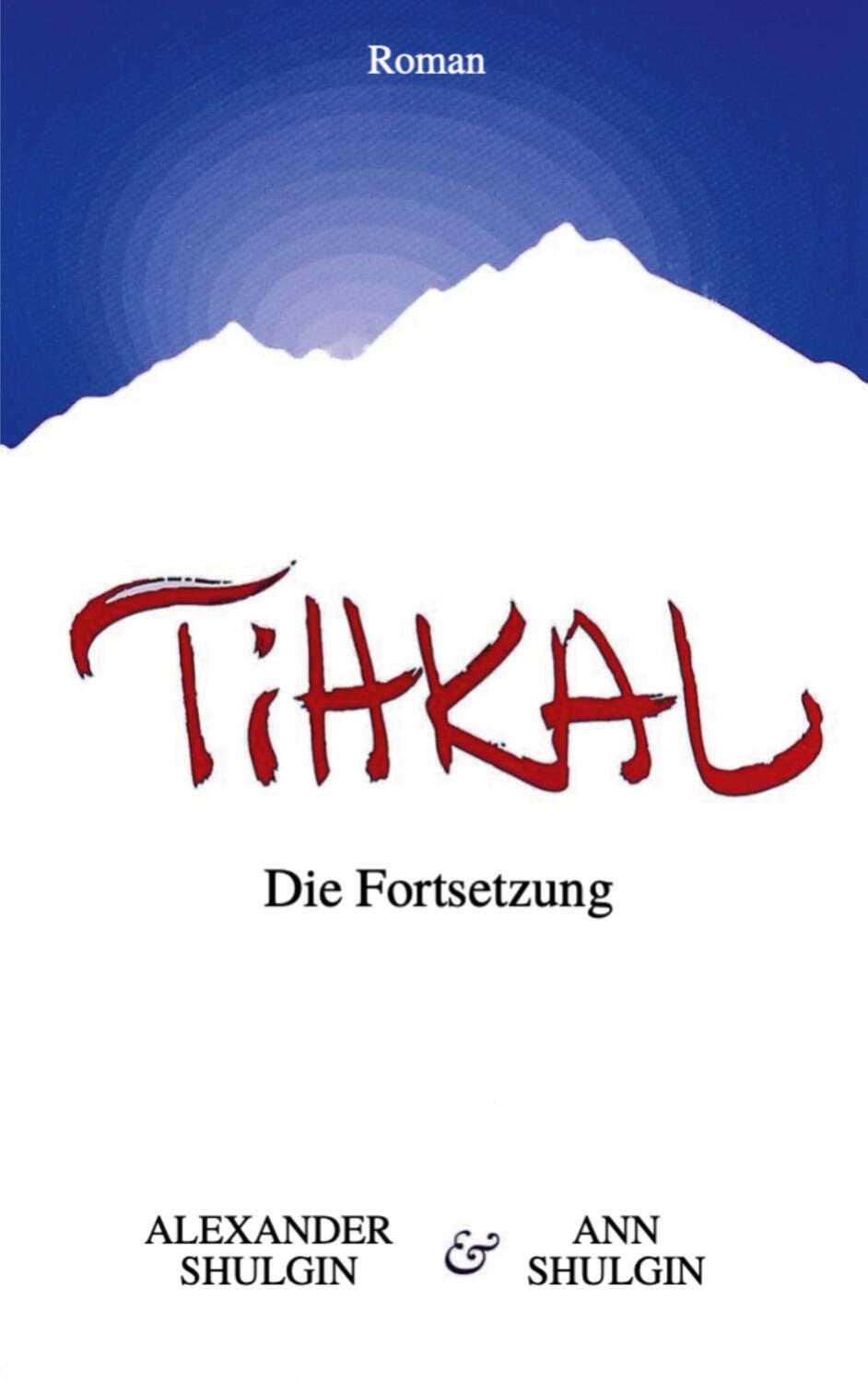 Cover: 9783740784287 | TiHKAL | Die Fortsetzung | Alexander Shulgin (u. a.) | Taschenbuch