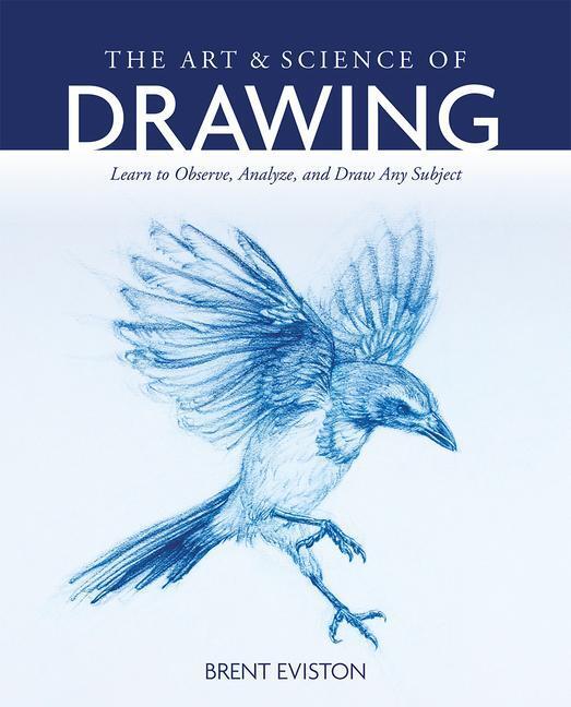 Cover: 9781681987750 | The Art and Science of Drawing: Learn to Observe, Analyze, and Draw...