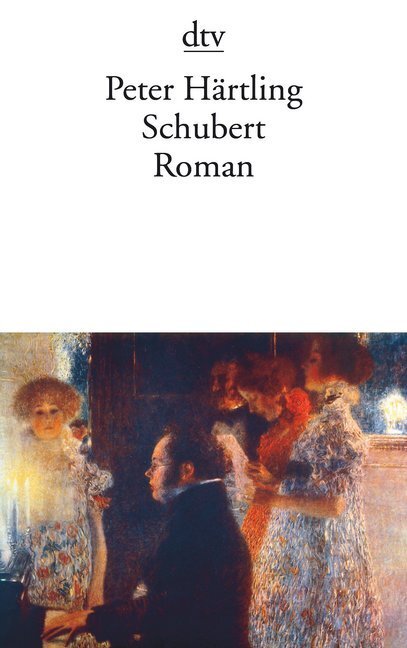Cover: 9783423131377 | Schubert | Zwölf Moments musicaux und ein Roman | Peter Härtling | DTV