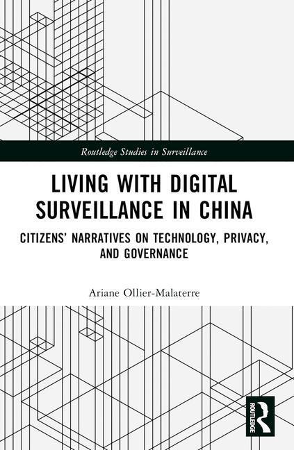 Cover: 9781032517704 | Living with Digital Surveillance in China | Ariane Ollier-Malaterre