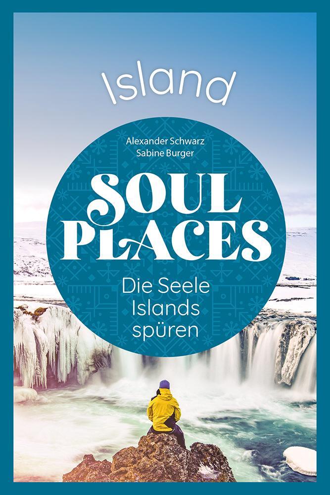 Cover: 9783831737550 | Soul Places Island - Die Seele Islands spüren | Schwarz (u. a.) | Buch