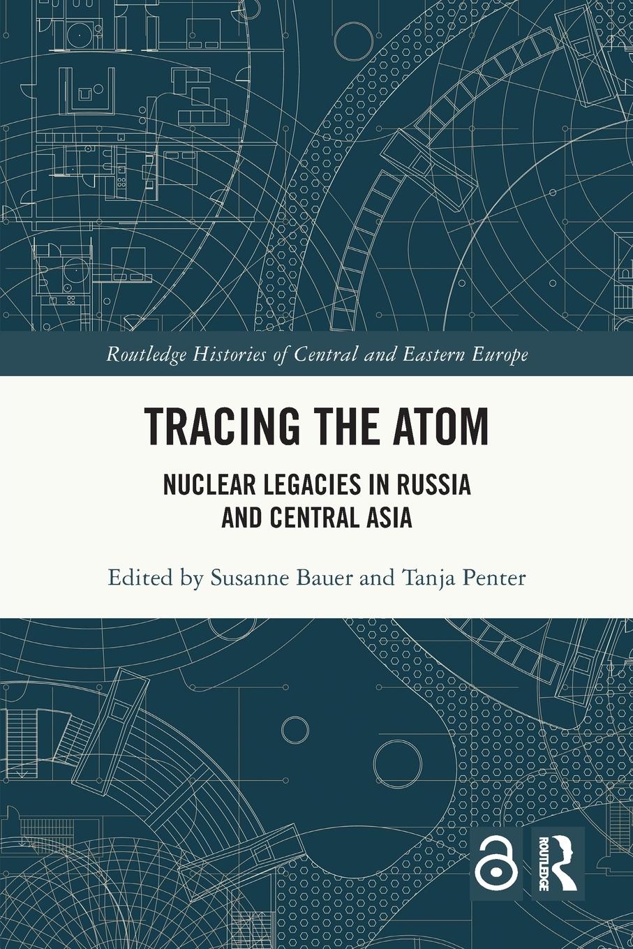 Cover: 9781032160528 | Tracing the Atom | Nuclear Legacies in Russia and Central Asia | Buch