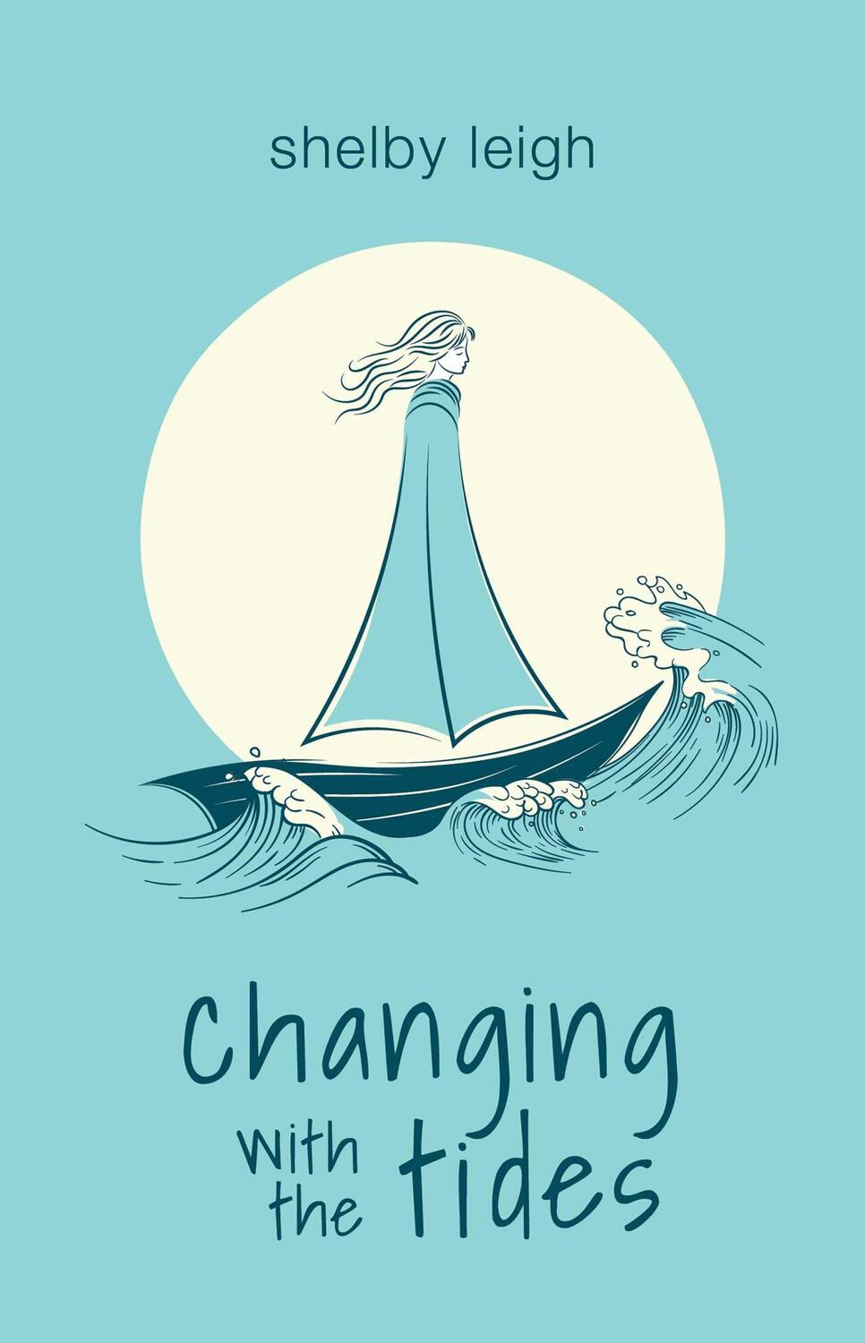 Cover: 9781668010167 | Changing with the Tides | Shelby Leigh | Taschenbuch | Trade Paperback