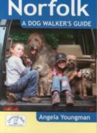 Cover: 9781846743191 | Norfolk a Dog Walker's Guide | Angela Youngman | Taschenbuch | 2014