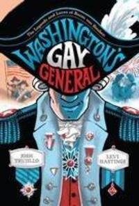 Cover: 9781419743726 | Washington's Gay General | The Legends and Loves of Baron Von Steuben