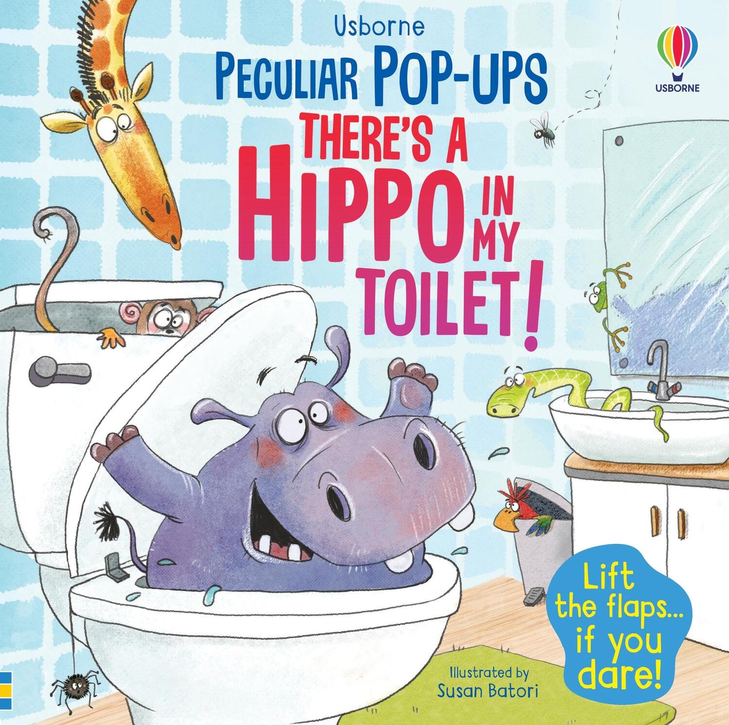 Cover: 9781803703831 | There's a Hippo in my Toilet! | Sam Taplin | Buch | Peculiar Pop-Ups