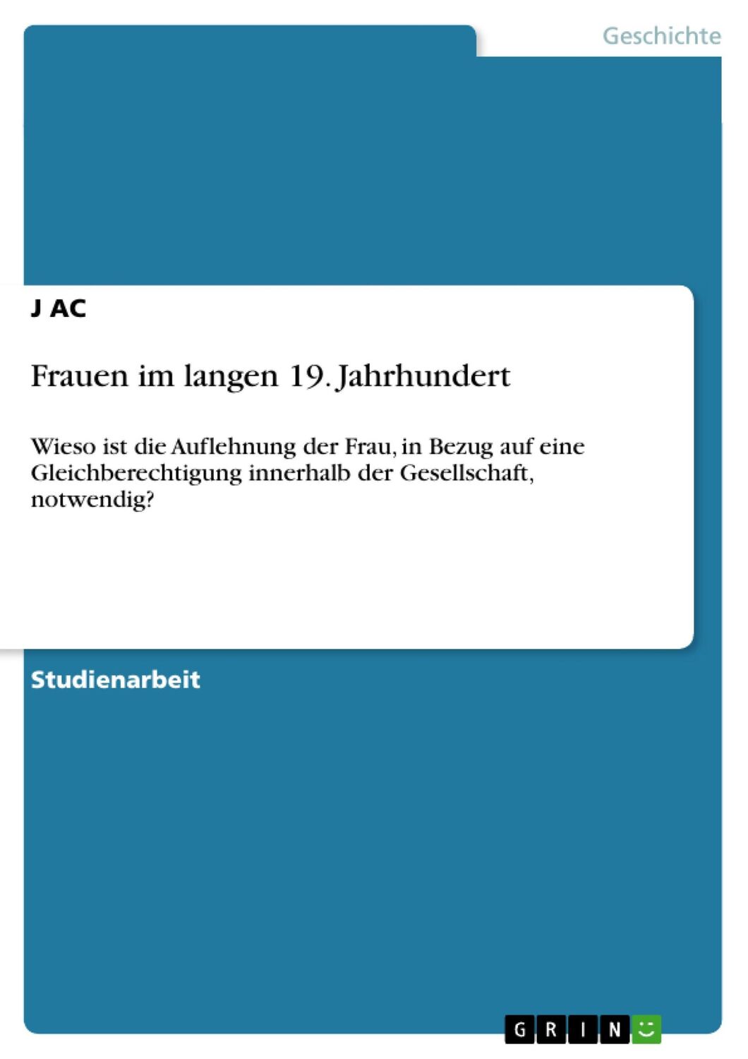 Cover: 9783656913573 | Frauen im langen 19. Jahrhundert | J. Ac | Taschenbuch | Booklet