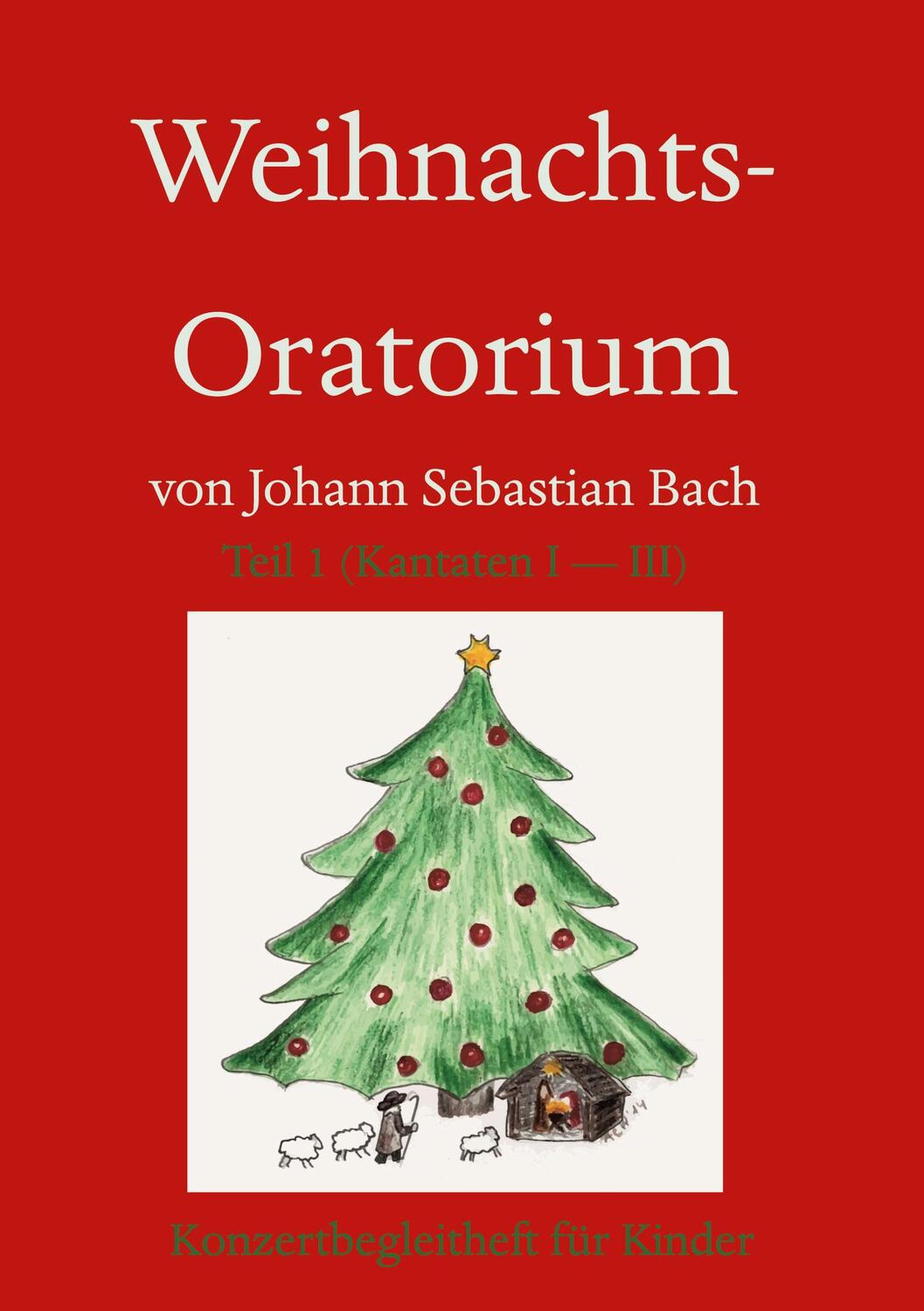 Cover: 9783752622966 | Weihnachts-Oratorium Teil 1 | Konzert-Begleitheft für Kinder | Woywod