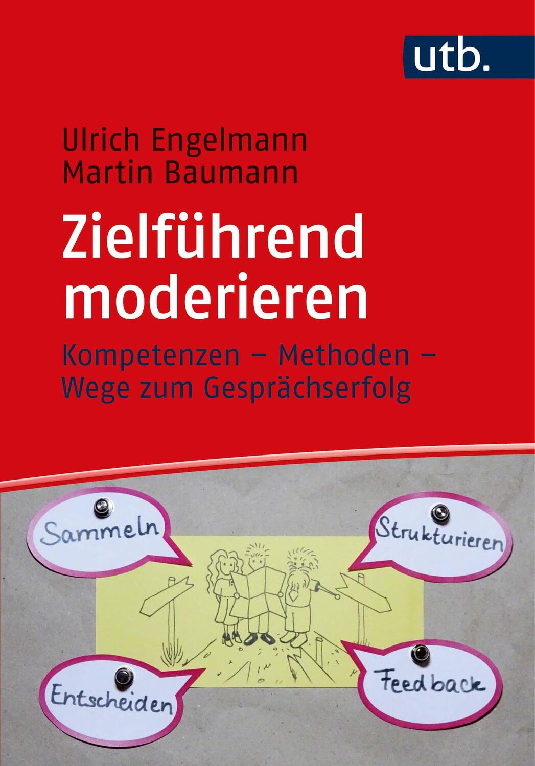 Cover: 9783825256890 | Zielführend moderieren | Ulrich Engelmann (u. a.) | Taschenbuch | 2022